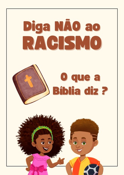 Diga Não ao Racismo - O que a Bíblia diz?