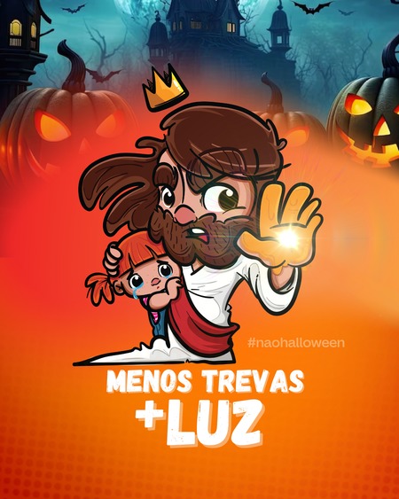 Menos Trevas, Mais Luz - Não ao Halloween v.2