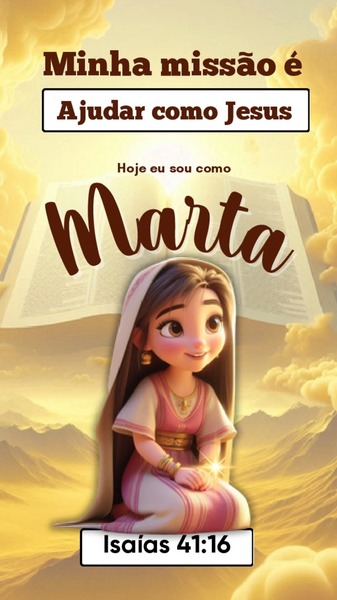 Minha Missão é Ajudar como Jesus - Marta