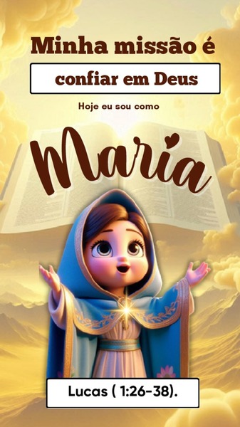 Minha Missão é Confiar em Deus - Maria