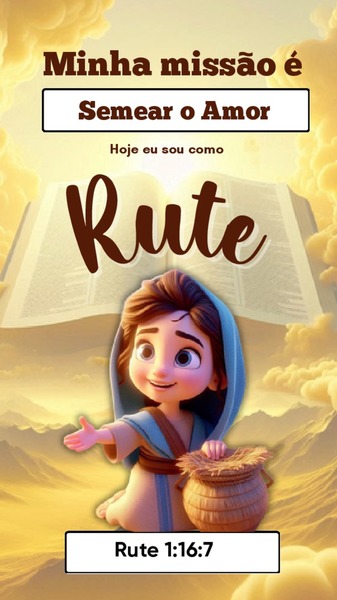 Minha Missão é Semear Amor - Rute