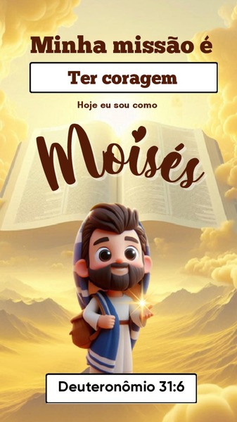 Minha Missão é Ter Coragem - Moisés