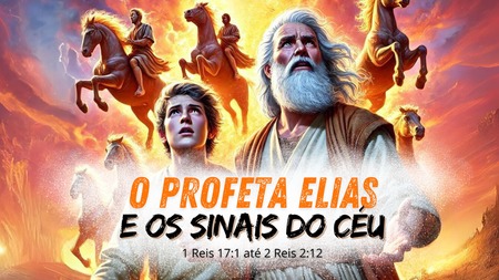 O Profeta Elias e os Sinais do Céu