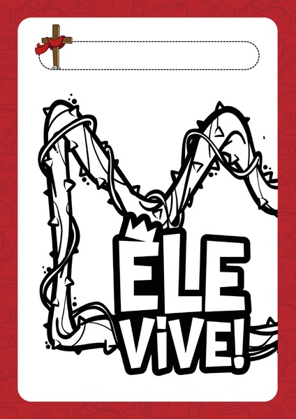 Para Colorir - Ele Vive! v.3