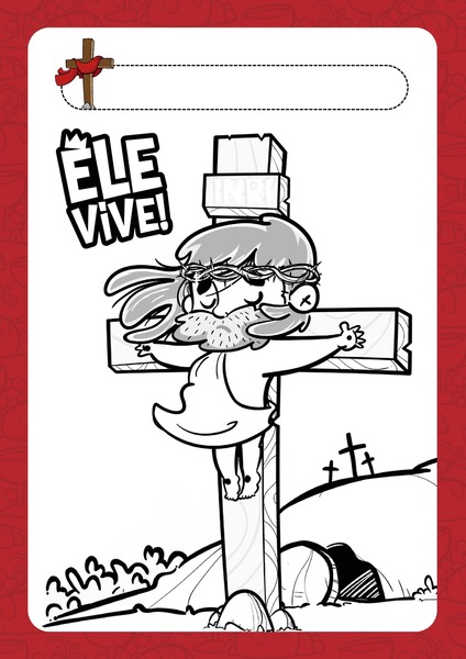 Para Colorir - Ele Vive!